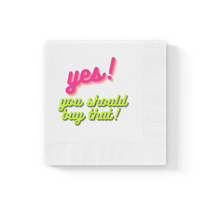 "Yes! You Should Buy That!" White Coined Napkins